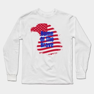 Home of The Brave Long Sleeve T-Shirt